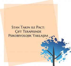 Stan Tatkin ile PACT